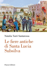 Le fiere antiche di Santa Lucia Subsilva