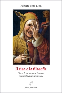 Il riso e la filosofia. Storia di un mancato incontro e proposta di riconciliazione