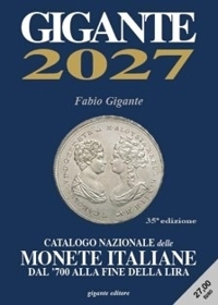 Gigante 2027. Catalogo nazionale delle monete italiane dal '700 alla fine della lira