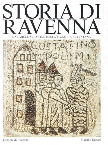 Storia di Ravenna. Vol. 3: Dal Mille alla fine della signoria polentana