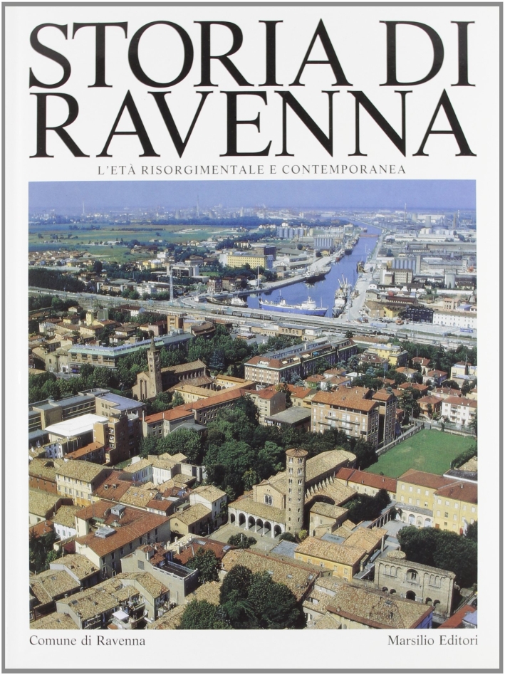 Storia di Ravenna. Vol. 5: L'Età risorgimentale e contemporanea