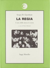La regia. L'arte della messa in scena