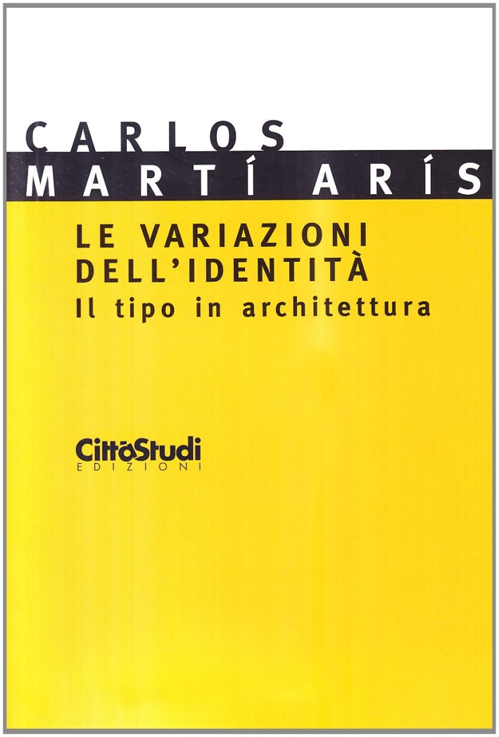 Le variazioni dell'identità. Il tipo di architettura