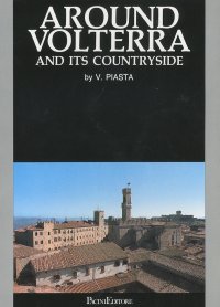 Around Volterra and its countryside [English Ed.]