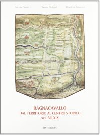 Bagnacavallo. Dal territorio al centro storico sec. VII-XIX