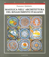 Maiolica nell'architettura del Rinascimento Italiano