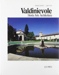 Valdinievole. Storia arte architettura