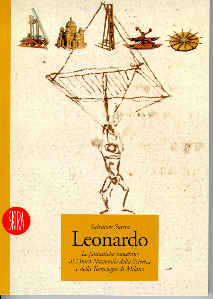 Leonardo. Le fantastiche macchine al Mmuseo della scienza e della tecnologia di Milano