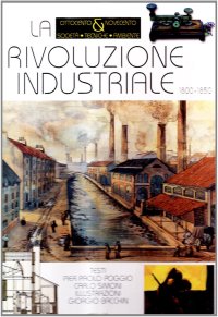 La rivoluzione industriale. 1800-1850