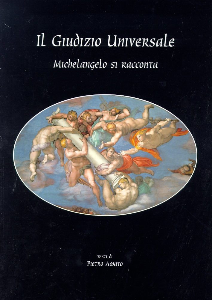 Il Giudizio Universale. Michelangelo si racconta