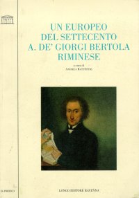 Un europeo del Settecento. A. de' Giorgi Bertola, riminese