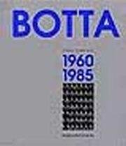 Mario Botta. Opere complete (1960-1985)