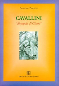 Cavallini, "Discepolo di Giotto"