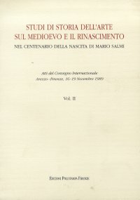 Studi di storia dell'arte sul Medioevo e il Rinascimento nel centenario della nascita di Mario Salmi