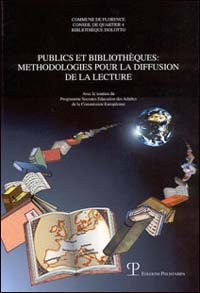 Public et bibliothèques. Methodologies pour la diffusion de la lecture