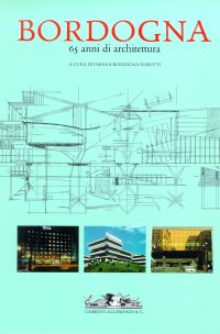Carlo Alberto Bordogna. 65 anni di architettura