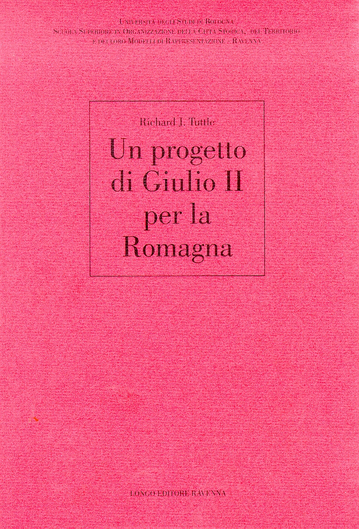 Un progetto di Giulio II per la Romagna
