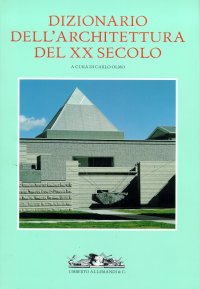 Dizionario dell'architettura del XX secolo. III. G-K