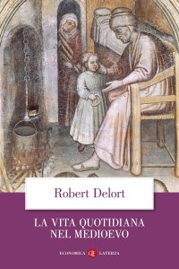 La Vita Quotidiana nel Medioevo