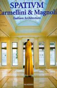 Spatium. Carmellini & Magnoli fashion architecture