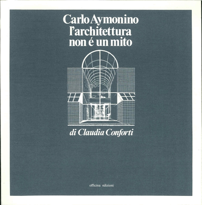 Carlo Aymonino: L'architettura non è un mito