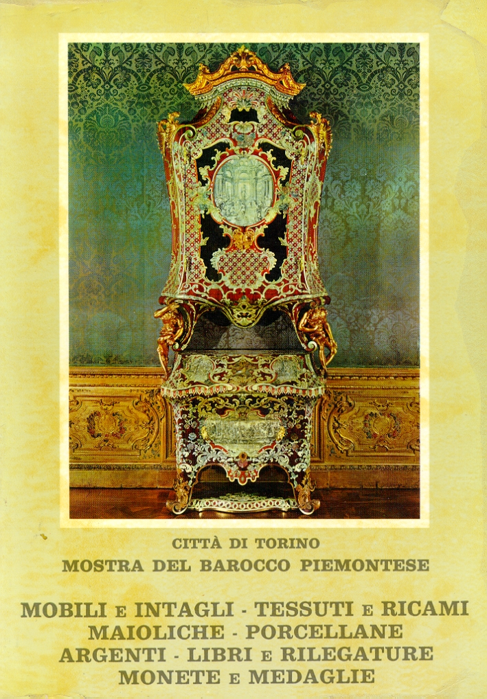 Mostra del Barocco piemontese. Volume terzo. Mobili e intagli, tessuti e ricami, maioliche, porcellane, argenti, libri e rilegature, monete e medaglie