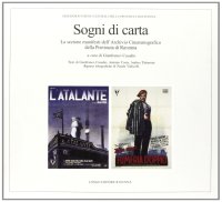 Sogni di carta. La sezione manifesti dell'Archivio Cinematografico della Provincia di Ravenna