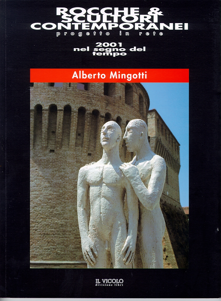 2001. Nel segno del tempo. Alberto Mingotti 2001. Nel segno del tempo. Alberto Mingotti