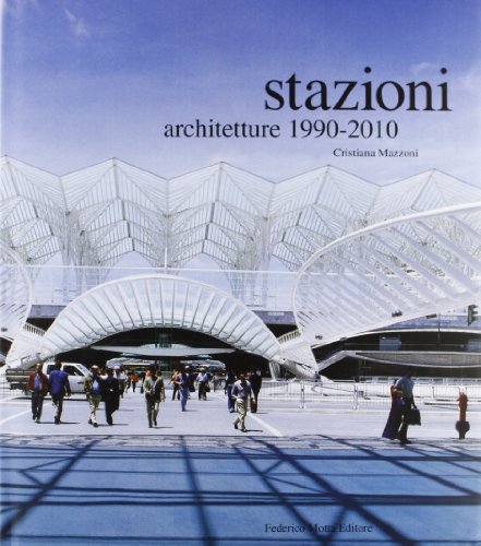 Stazioni. Architetture 1990-2010