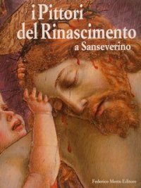 I pittori del Rinascimento a Sanseverino. Lorenzo D'Alessandro e Ludovico Urbani