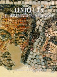 Centcelles. El monumento tardoromano. Iconografia y arquitectura