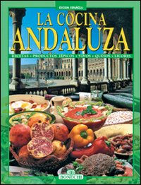 La Cucina Andalusa - [Casa Editrice Bonechi] - Foto 1 di 1