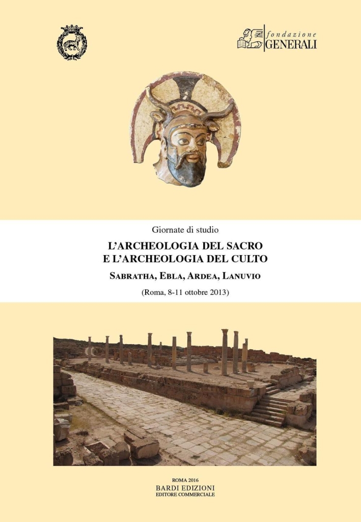 L'archeologia del sacro e l'archeologia del culto. Ardea, Lanuvio, Sabratha, Ebl - Afbeelding 1 van 1
