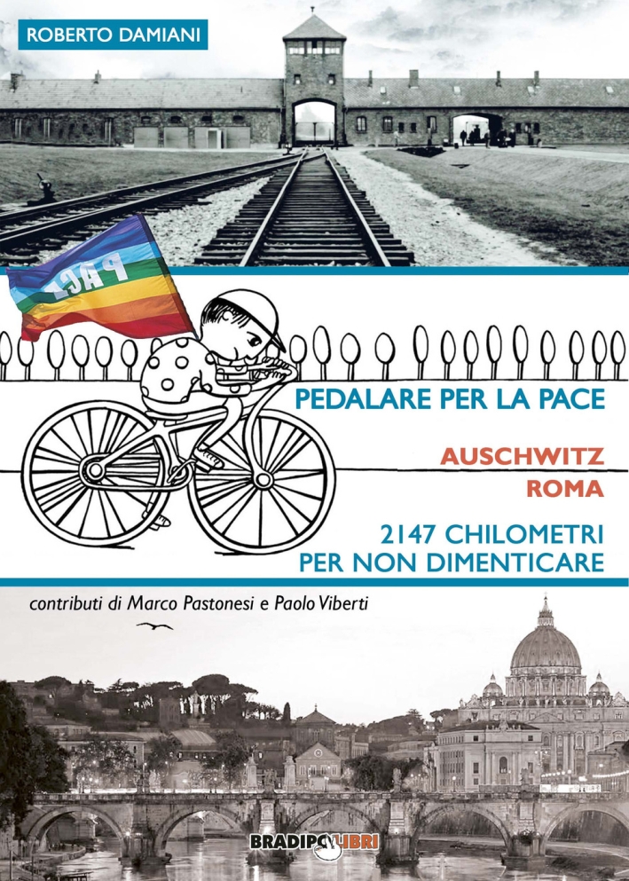 Pedalare per la pace. Auschwitz-Roma. 2147 chilometri per non dimenticare - Picture 1 of 1