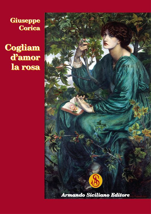 Cogliam d'amor la rosa - [Armando Siciliano Editore] - Bild 1 von 1