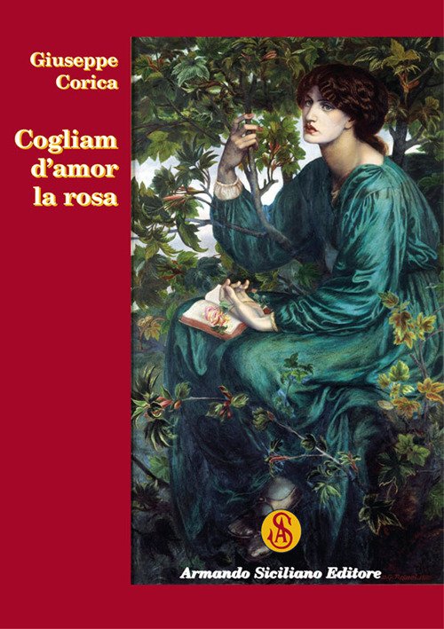 Cogliam d'amor la rosa - [Armando Siciliano Editore] - Picture 1 of 1