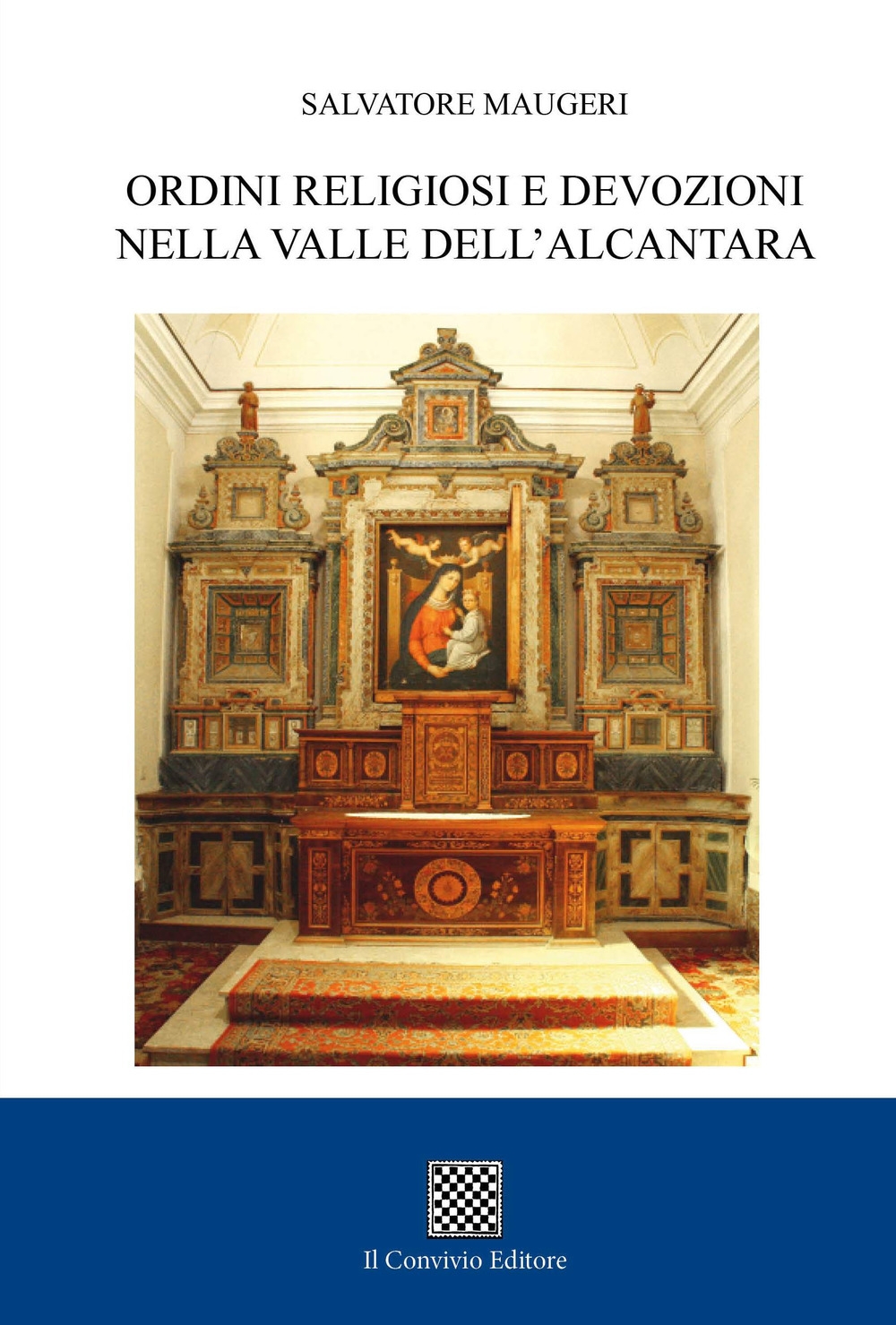 Ordini religiosi e devozioni nelle Valle dell'Alcantara - [Il Convivio Editore] - Bild 1 von 1