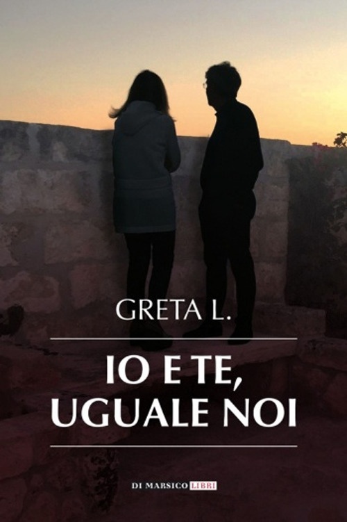 Io e te, uguale noi - [Di Marsico Libri] - Foto 1 di 1