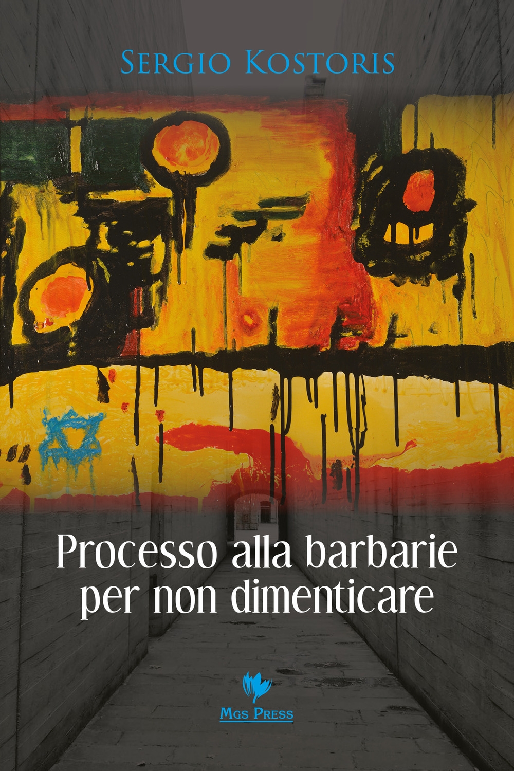 Processo alla barbarie per non dimenticare - [Mgs Press Editrice]