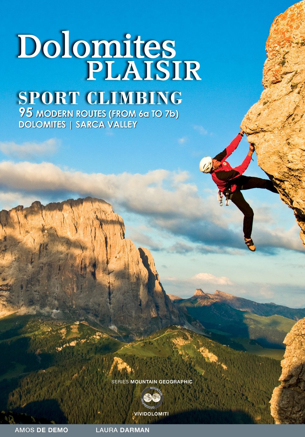 Dolomiti Plaisir. Sport Climbing. 95 Modern Routes (From 6a To 7b) Dolomites. Sa - Foto 1 di 1