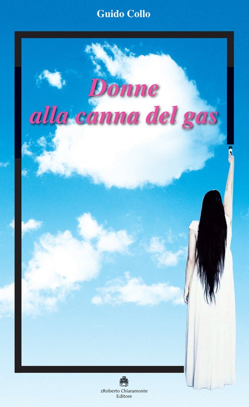 Donne alla canna del gas - [Chiaramonte Roberto Editore] - Foto 1 di 1