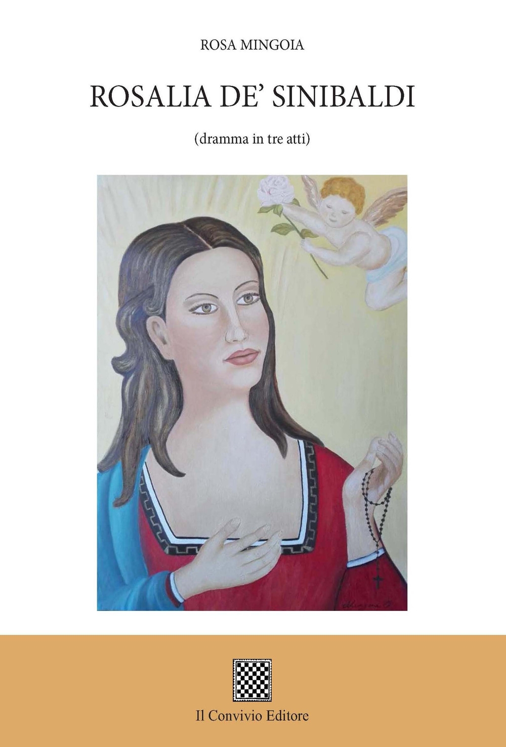 Rosalia De' Sinibaldi (dramma in tre atti) - [Il Convivio Editore] - Bild 1 von 1