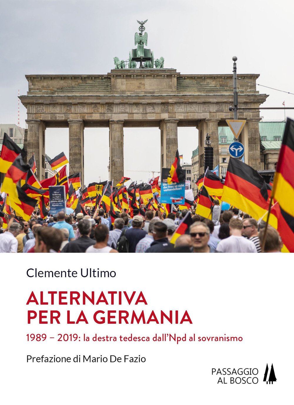 Alternativa per la Germania. 1989-2019: la destra tedesca dall'Npd al sovranismo - Foto 1 di 1