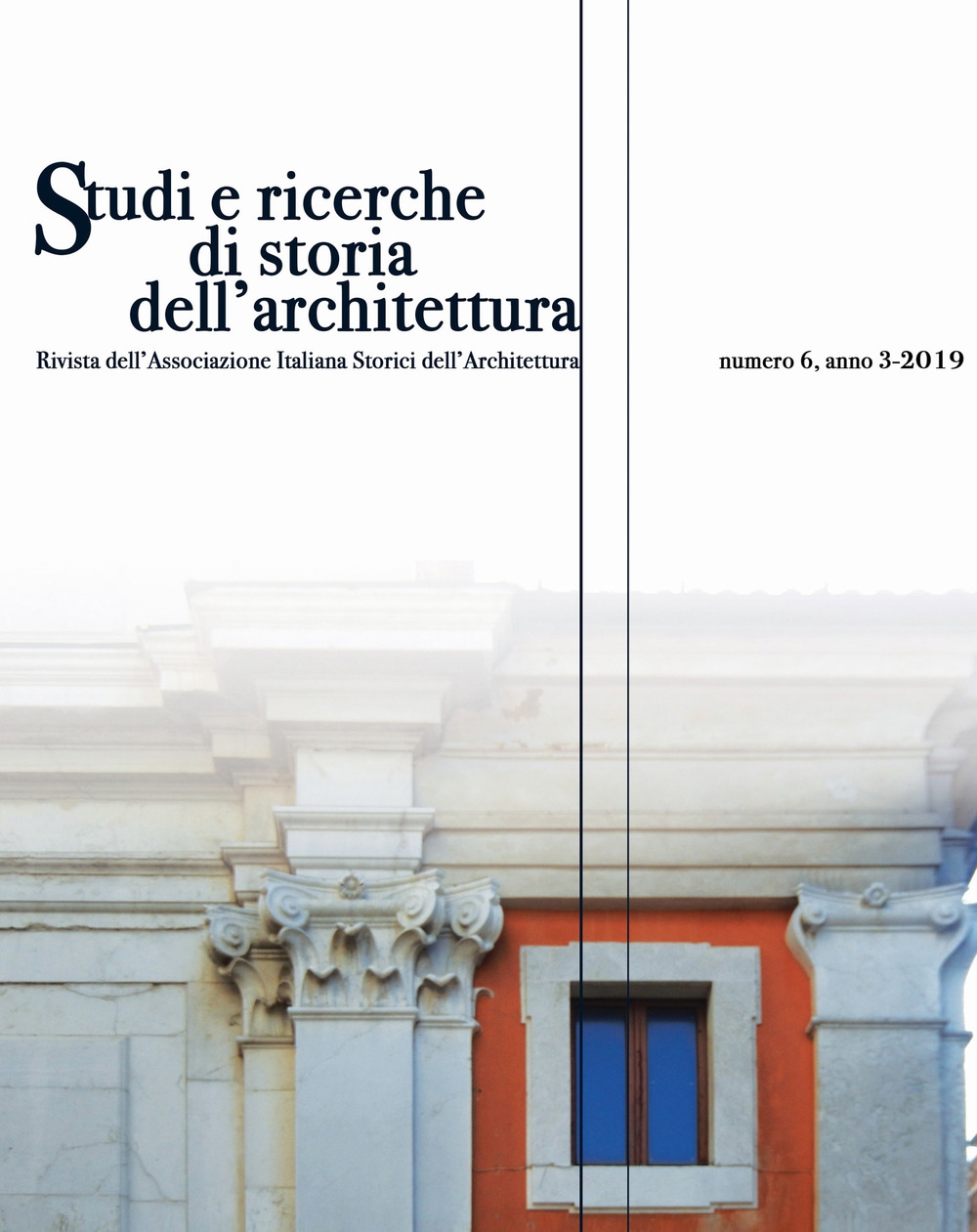 Studi e ricerche di storia dell'architettura (2019). Vol. 6 - [Edizioni Caracol] - Foto 1 di 1